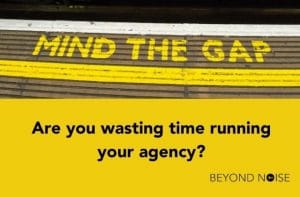 Are you wasting time running your agency?